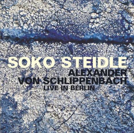 Soko Steidle &amp; Alexander Von Schlippenbach: Live In Berlin, CD