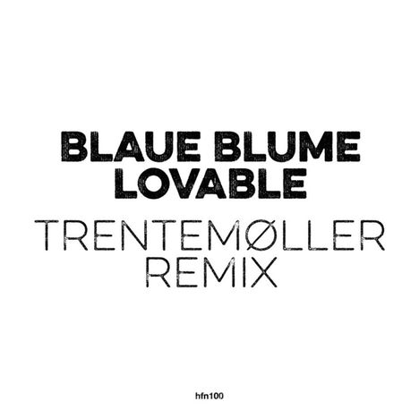 Blaue Blume: Loveable-Trentemöller Remix (Limited Edition) (White Vinyl), Single 10"