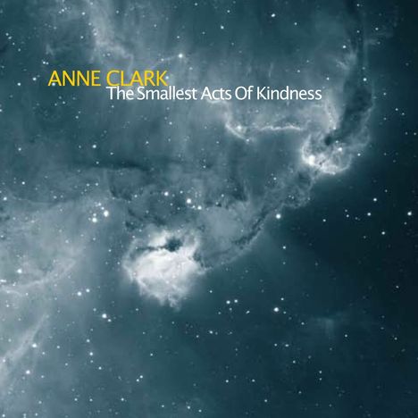 Anne Clark: The Smallest Acts Of Kindness, CD