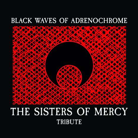 The Sisters Of Mercy Tribute: Black Waves Of Adrenochrome, CD