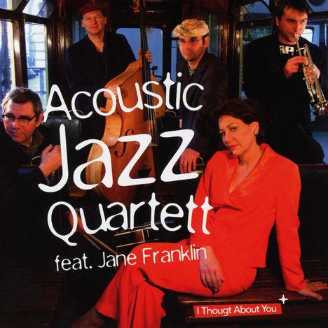 Acoustic Jazz Quartett: I Thought About You, CD
