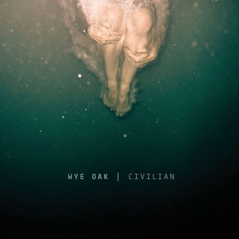 Wye Oak: Civilian, CD