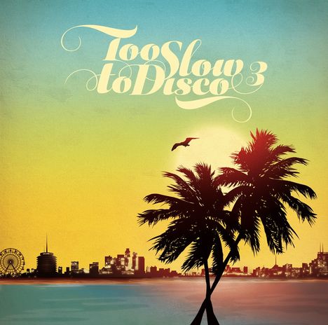 Too Slow To Disco Vol.3, CD