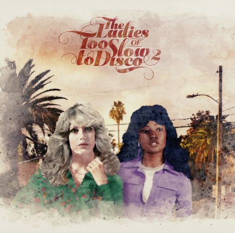 The Ladies Of Too Slow To Disco Vol. 2, CD