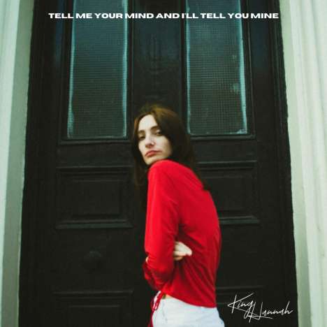 King Hannah: Tell Me Your Mind And I'll Tell You Mine EP, CD