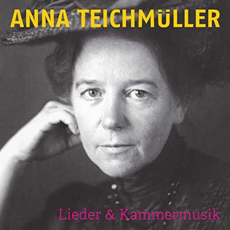 Anna Teichmüller (1861-1940): Lieder &amp; Kammermusik, CD