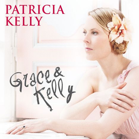 Patricia Kelly: Grace &amp; Kelly, LP