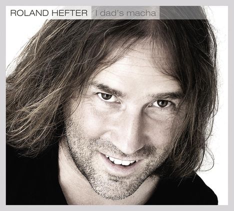 Roland Hefter: I dad's macha, CD