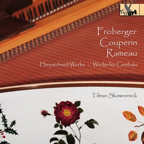 Tilman Skowroneck - Froberger / Couperin / Rameau, CD