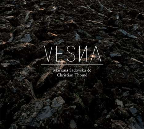 Mariana Sadovska &amp; Christian Thomé: Vesna/Spring, CD