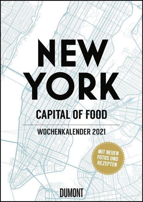Lars Wentrup: Wentrup, L: New York Wochenkal 2021 - Küche u Lifestyle, Kalender