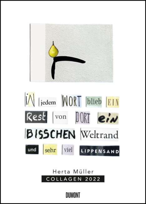 Herta Müller: Herta Müller: Collagen 2022 - Poster-Kalender - Format 49,5 x 68,5 cm, Kalender