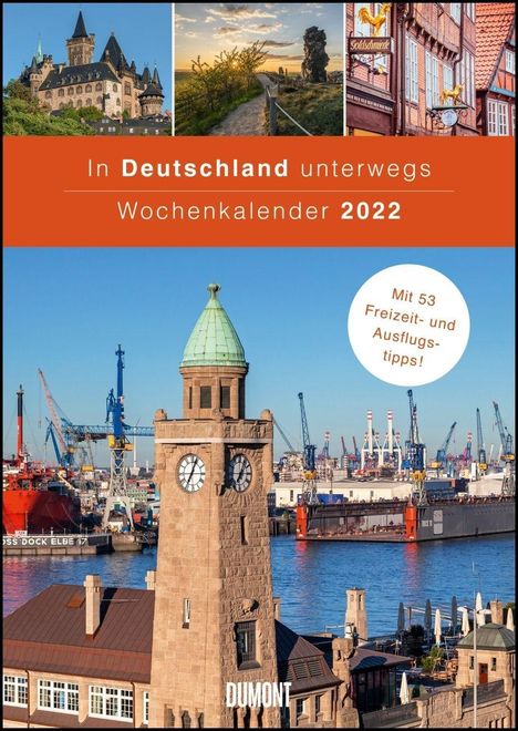 In Deutschland unterwegs Wochenkalender 2022 - Wandkalender - Format 21,0 x 29,7 cm, Kalender