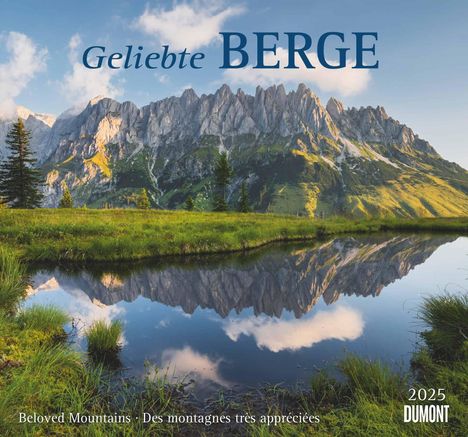 Geliebte Berge 2025 - DUMONT Wandkalender - mit den wichtigsten Feiertagen - Format 38,0 x 35,5 cm, Kalender