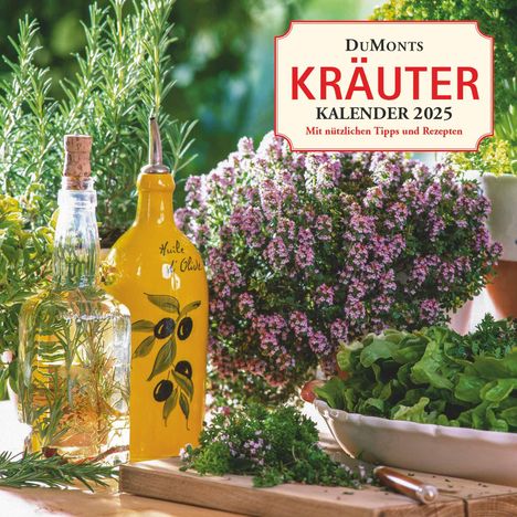 DuMonts Kräuter-Kalender 2025 - Broschürenkalender - mit Texten und Rezepten - Format 30 x 30 cm, Kalender