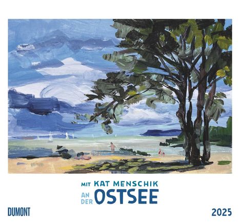 Mit Kat Menschik an der Ostsee 2025 - Kunstkalender - Spiralbindung - Format 38 x 35,5 cm, Kalender