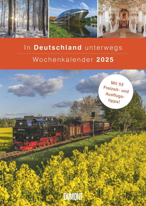 DUMONT - In Deutschland unterwegs Wochenkalender 2025, Wandkalender, 21x29,7cm, Kalender mit 53 Freizeit- und Ausflugstipps, wunderbare Fotografien durch alle Jahreszeiten, Kalender