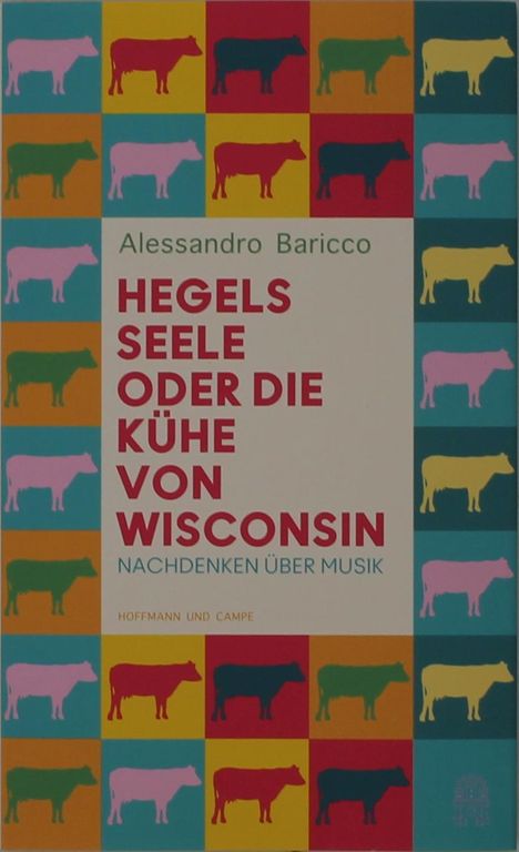 Alessandro Baricco: Hegels Seele oder Die Kühe von Wisconsin (*Mängelexemplar), Buch