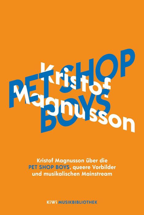 Textelemente: 
Kristof Magnusson über die PET SHOP BOYS, queere Vorbilder und musikalischen Mainstream.  
Gestaltung: Orange mit weiß-blauen Buchstaben.