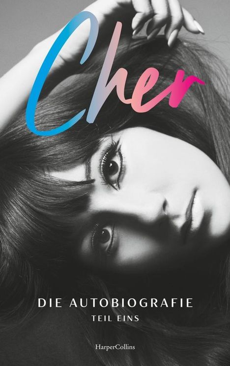 "Die Autobiografie - Teil Eins", "Cher". Schwarz-weißes Porträtfoto eines liegenden Gesichts mit langen Haaren.