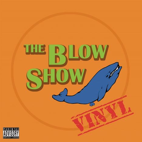 The Blow Show: Vinyl, LP