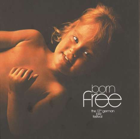 Born Free: The 12th German Jazz Festival 1970 (Box), 9 CDs