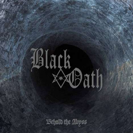 Black Oath: Behold The Abyss, LP