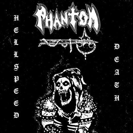 "PHANTOM" oben in gotischer Schrift, seitlich "HELLSPEED DEATH". Illustration eines schreienden Skeletts in Robe.