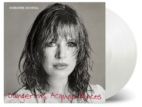 Marianne Faithfull: Dangerous Acquaintances (180g) (Limited-Numbered-Edition) (White Vinyl), LP