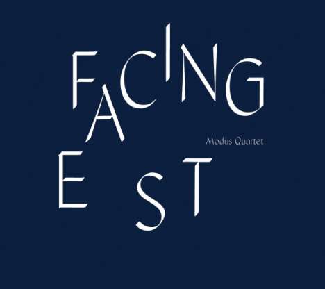 Modus Quartet: Facing East, CD