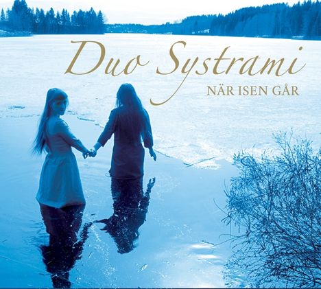 Duo Systrami: När Isen Går, CD