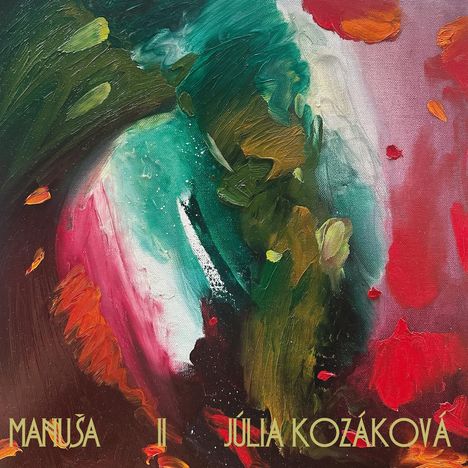 Julia Kozakova: Manusa II, LP