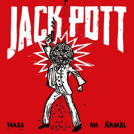 Jack Pott: Hass Im Ärmel, CD