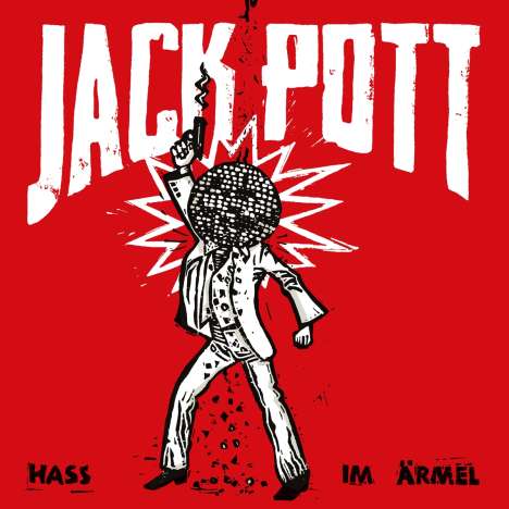 Jack Pott: Hass im Ärmel (180g), LP