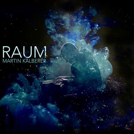 Martin Kälberer (geb. 1967): Raum, 1 Blu-ray Audio und 1 CD