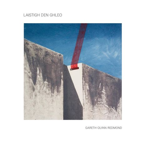 Gareth Quinn Redmond: Laistigh Den Ghleo, LP