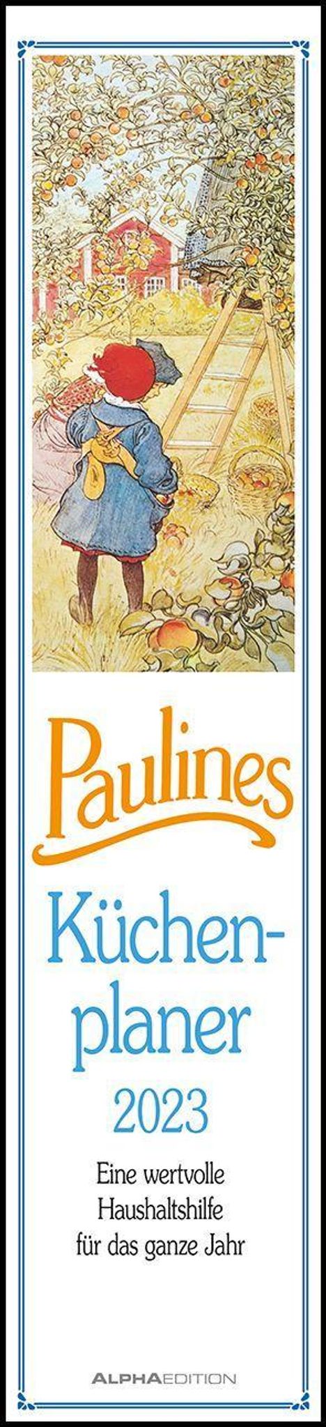 Paulines Küchenplaner 2023 11,3x49,5, Kalender
