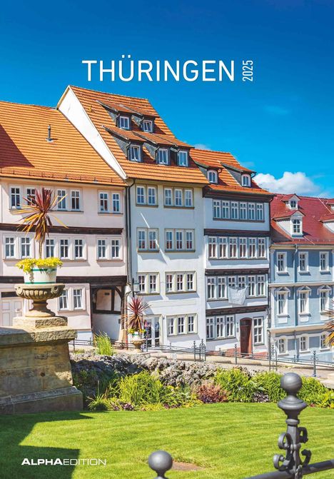 Thüringen 2025 - Bild-Kalender 23,7x34 cm - Regional-Kalender - Wandkalender - mit Platz für Notizen - Alpha Edition, Kalender