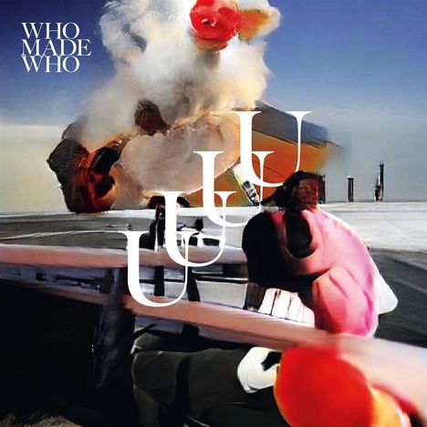 WhoMadeWho: UUUU, CD