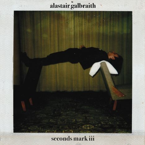 Alastair Galbraith: Seconds Mark III, LP