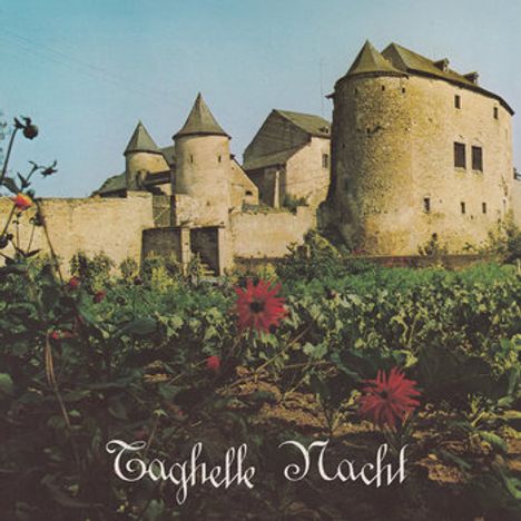 „Taghelle Nacht“ in geschwungener Schrift, darunter eine Burg aus Stein mit runden Türmen, umgeben von Blumen.