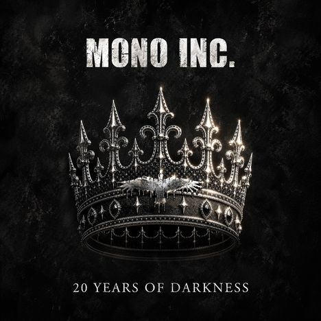 Text: "MONO INC.", "20 YEARS OF DARKNESS". Illustration einer detaillierten, metallicfarbenen Krone auf dunklem Hintergrund.