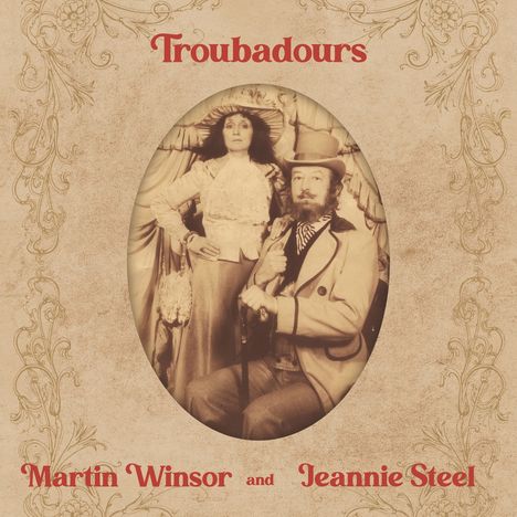 Martin Winsor &amp; Jeannie Steel: Troubadours, 2 CDs