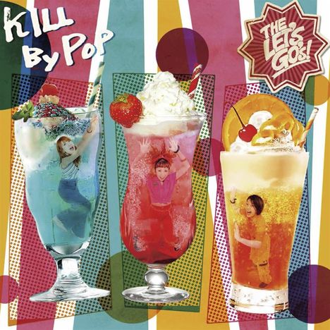 The Let's Go's: Kill By Pop, LP