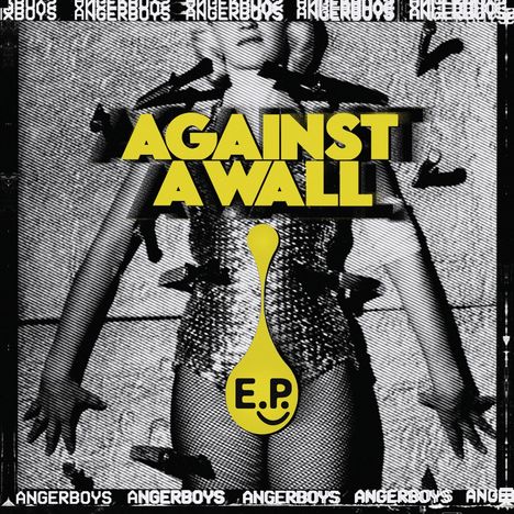 Angerboys: Against A Wall (EP), Single 7"