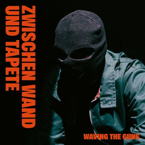 Waving the Guns: Zwischen Wand Und Tapete (+ Bonustracks), CD