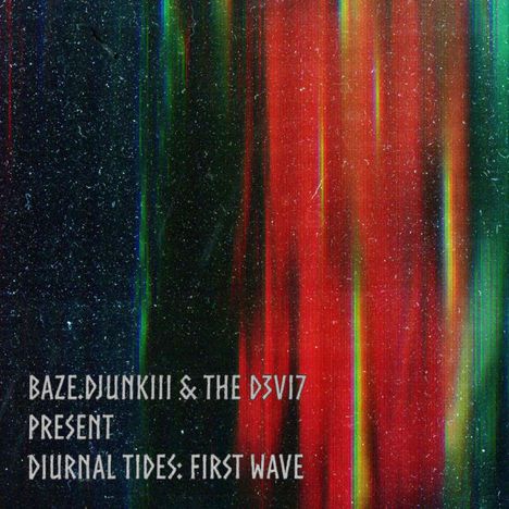 Baze.Djunkiii: Diurnal Tides: First Wave, MC