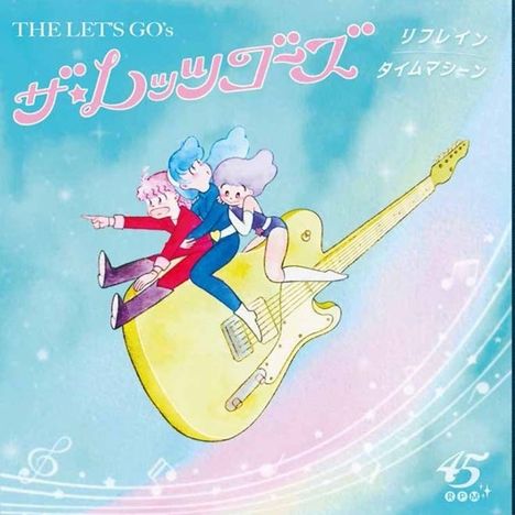 The Let's Go's: Refrain, Single 7"