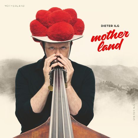 Dieter Ilg (geb. 1961): Motherland (180g), LP