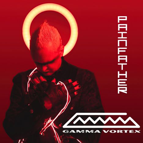 Text: "PAINFATHER", "GAMMA VORTEX". Ein Mann mit leuchtendem Heiligenschein in Rot, beleuchtete Silhouette.